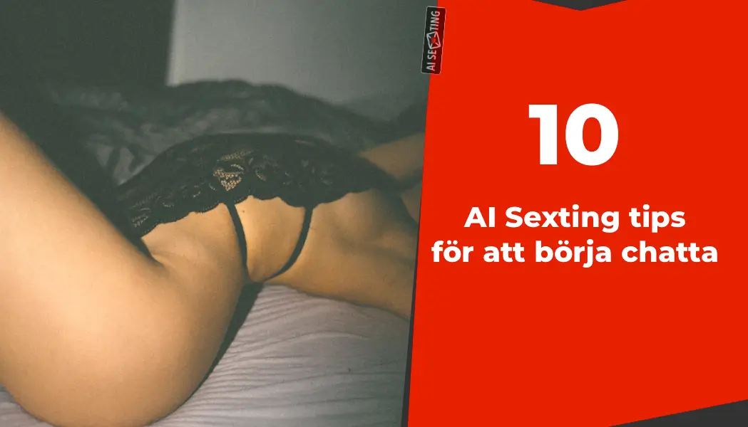 AI Sexting tips för att börja chatta