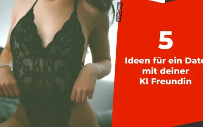 5 Ideen für ein Date mit Ihrer AI-Freundin